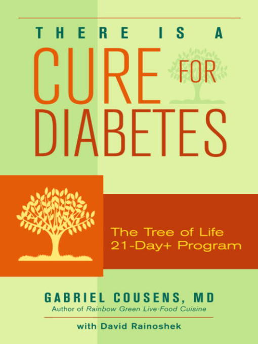 Title details for There Is a Cure for Diabetes by Gabriel Cousens, M.D. - Available